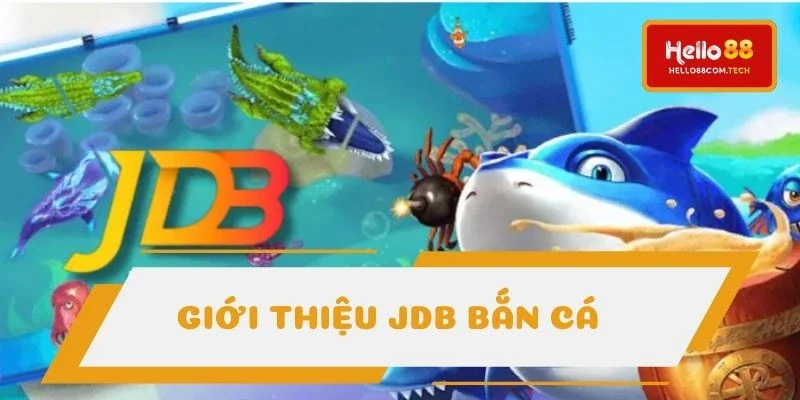 JDB bắn cá là danh mục đổi thưởng nhận được lượng tìm kiếm lớn JDB bắn cá là danh mục đổi thưởng nhận được lượng tìm kiếm lớn